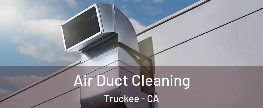  Air Duct Cleaning Truckee - CA