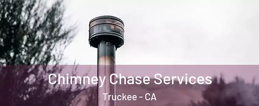  Chimney Chase Services Truckee - CA