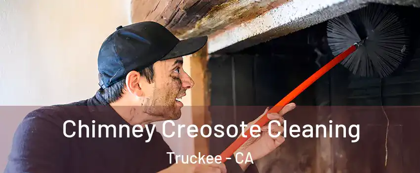  Chimney Creosote Cleaning Truckee - CA
