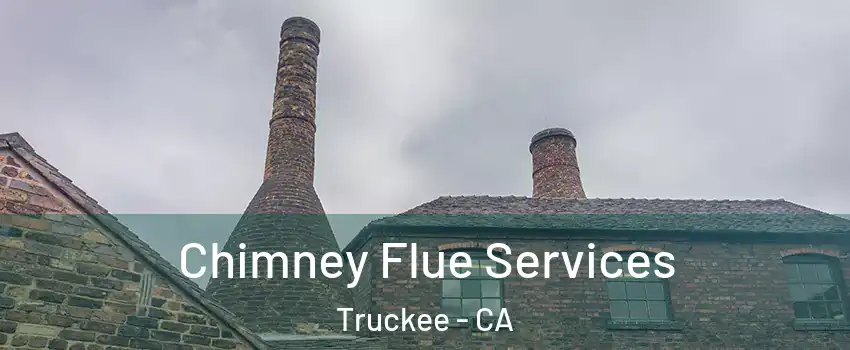  Chimney Flue Services Truckee - CA
