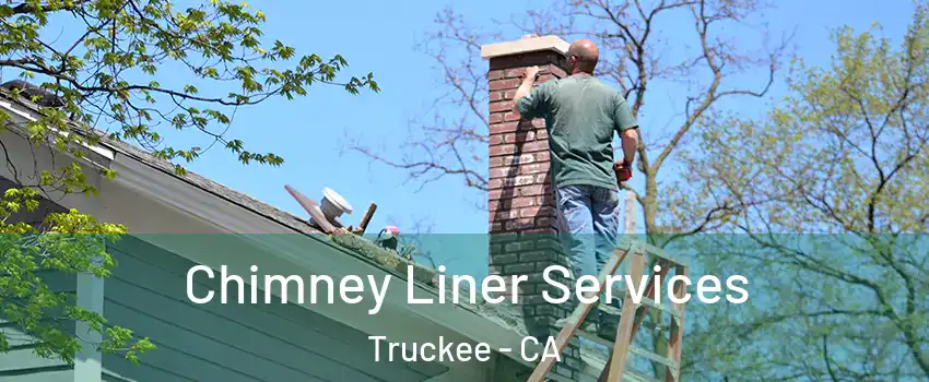  Chimney Liner Services Truckee - CA