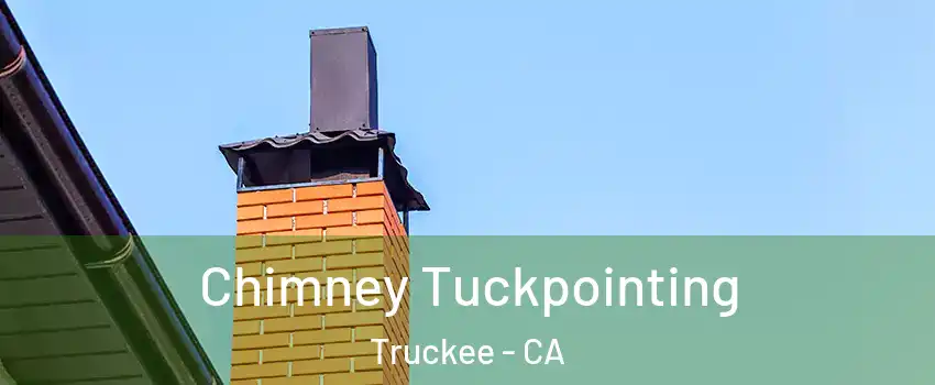  Chimney Tuckpointing Truckee - CA