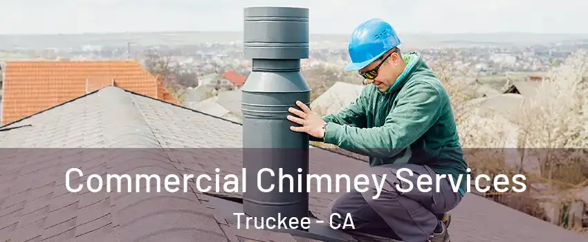  Commercial Chimney Services Truckee - CA
