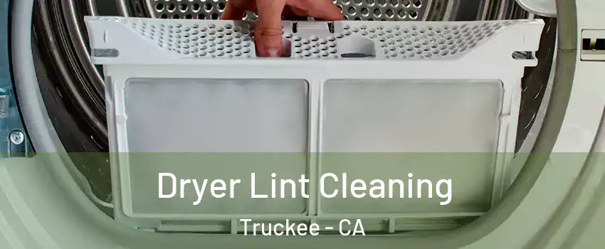  Dryer Lint Cleaning Truckee - CA