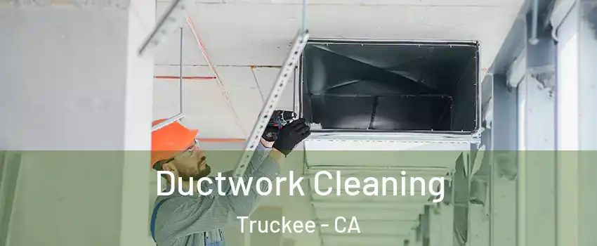  Ductwork Cleaning Truckee - CA