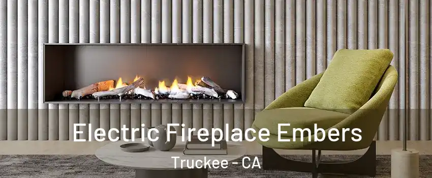  Electric Fireplace Embers Truckee - CA
