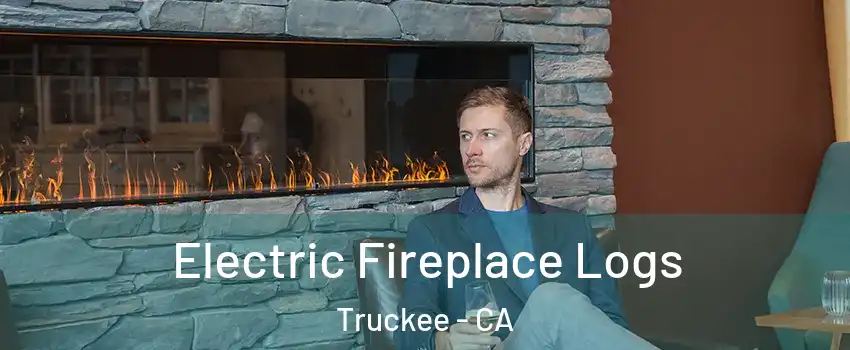  Electric Fireplace Logs Truckee - CA