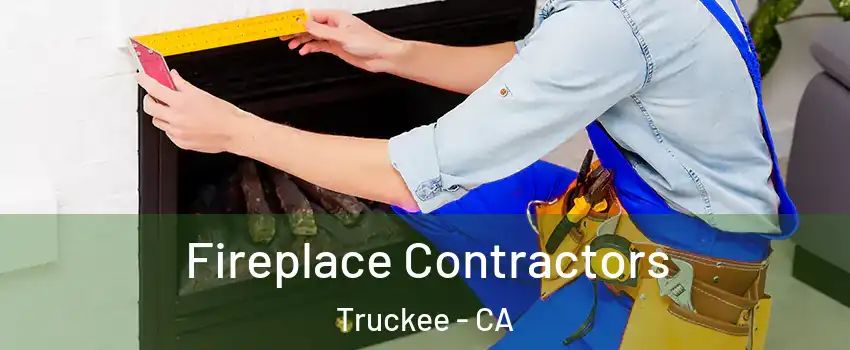  Fireplace Contractors Truckee - CA