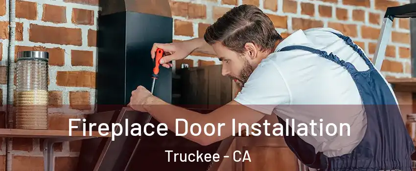  Fireplace Door Installation Truckee - CA