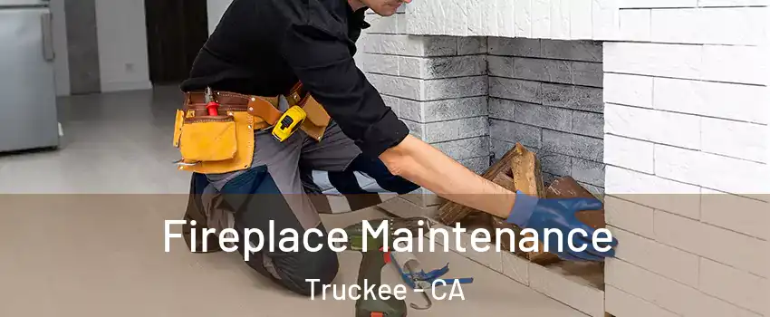  Fireplace Maintenance Truckee - CA