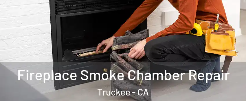  Fireplace Smoke Chamber Repair Truckee - CA