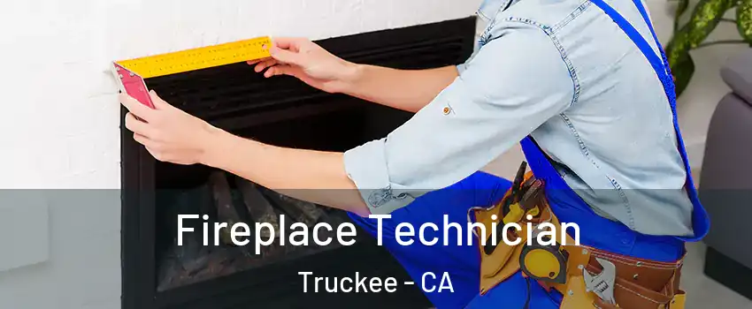  Fireplace Technician Truckee - CA