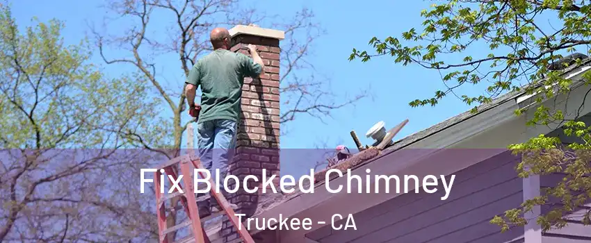  Fix Blocked Chimney Truckee - CA