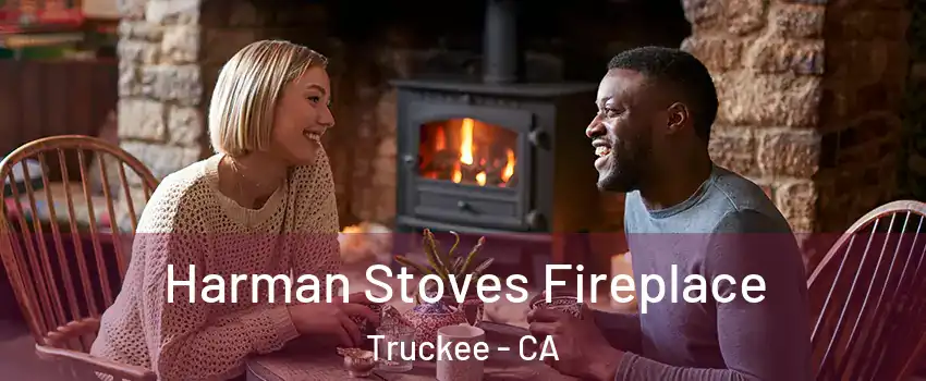  Harman Stoves Fireplace Truckee - CA