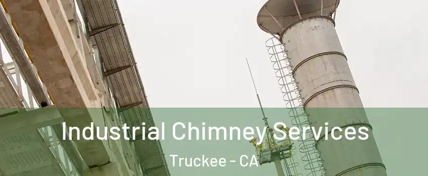  Industrial Chimney Services Truckee - CA