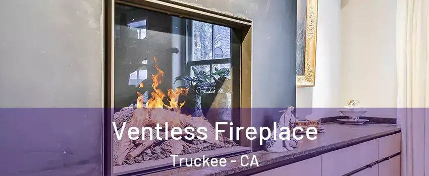  Ventless Fireplace Truckee - CA